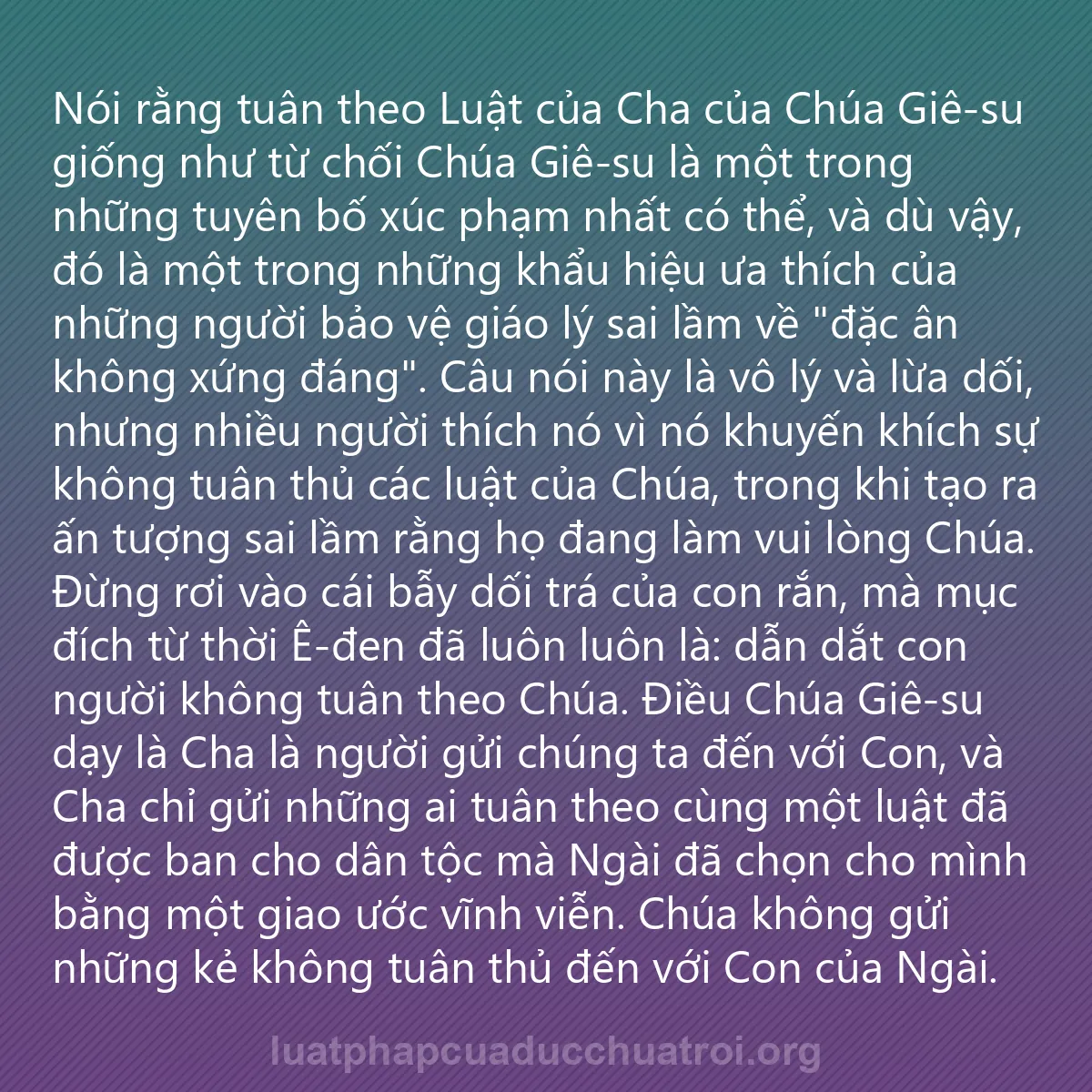0004 - Bài đăng về Luật pháp của Đức Chúa Trời: Nói rằng tuân theo Luật của Cha của Chúa Giê-su giống...
