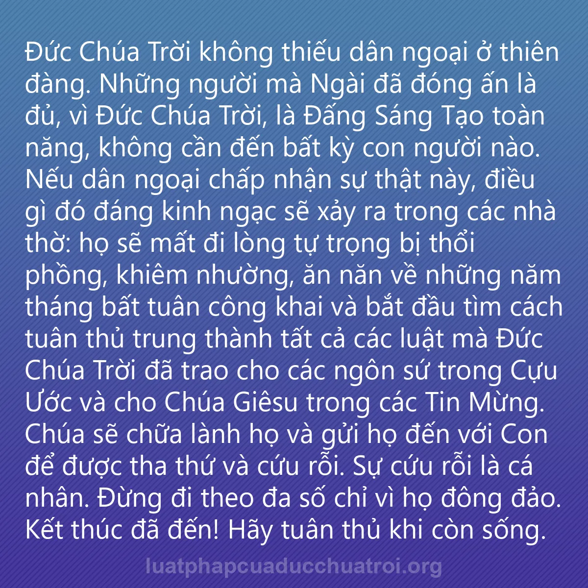 0007 - Bài đăng về Luật pháp của Đức Chúa Trời: Đức Chúa Trời không thiếu dân ngoại ở thiên đàng....