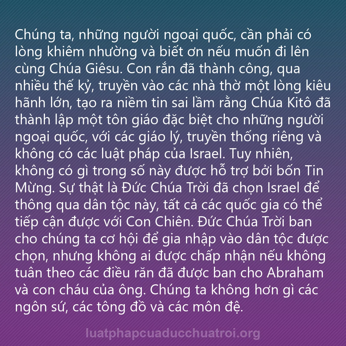 0014 - Bài đăng về Luật pháp của Đức Chúa Trời: Chúng ta, những người ngoại quốc, cần phải có lòng...