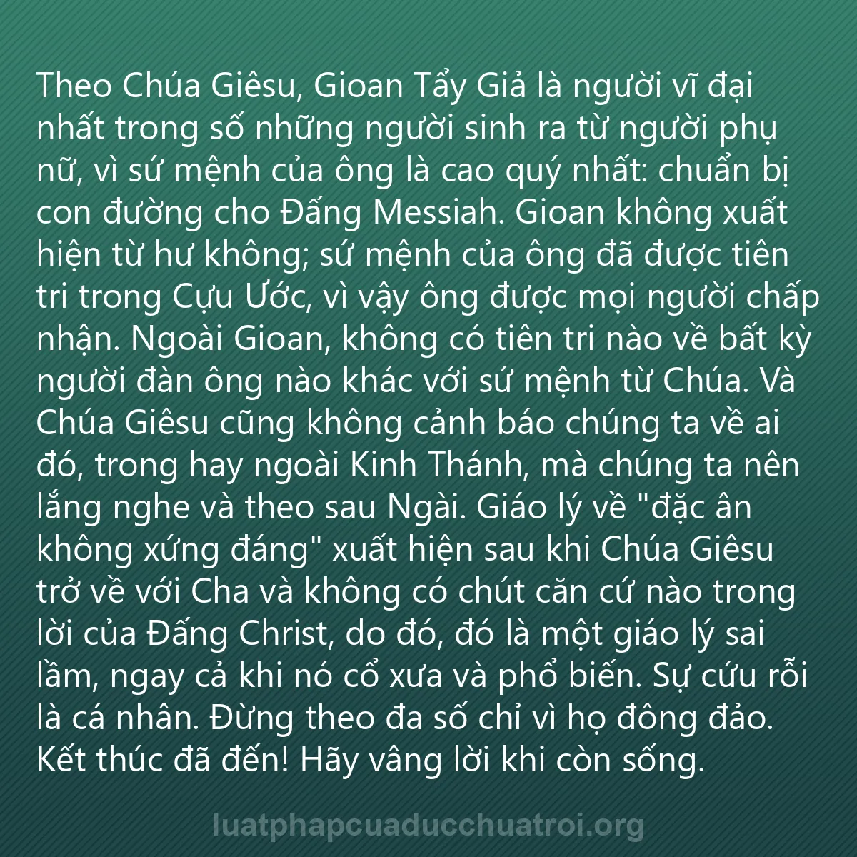 0020 - Bài đăng về Luật pháp của Đức Chúa Trời: Theo Chúa Giêsu, Gioan Tẩy Giả là người vĩ đại nhất...