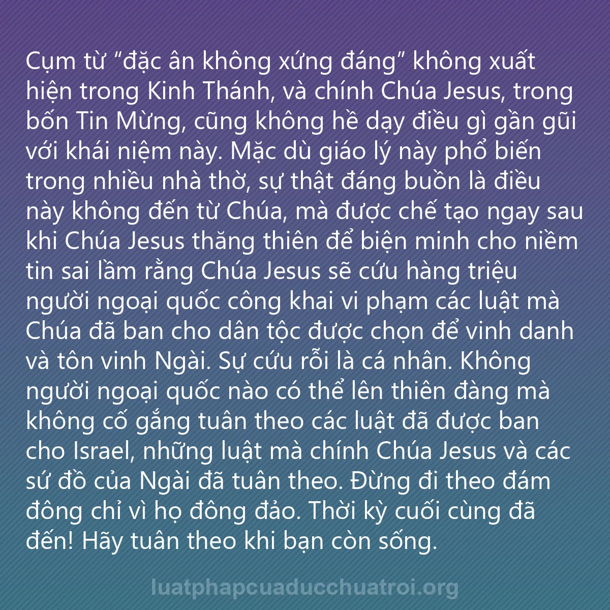 0022 - Bài đăng về Luật pháp của Đức Chúa Trời: Cụm từ “đặc ân không xứng đáng” không xuất hiện trong...