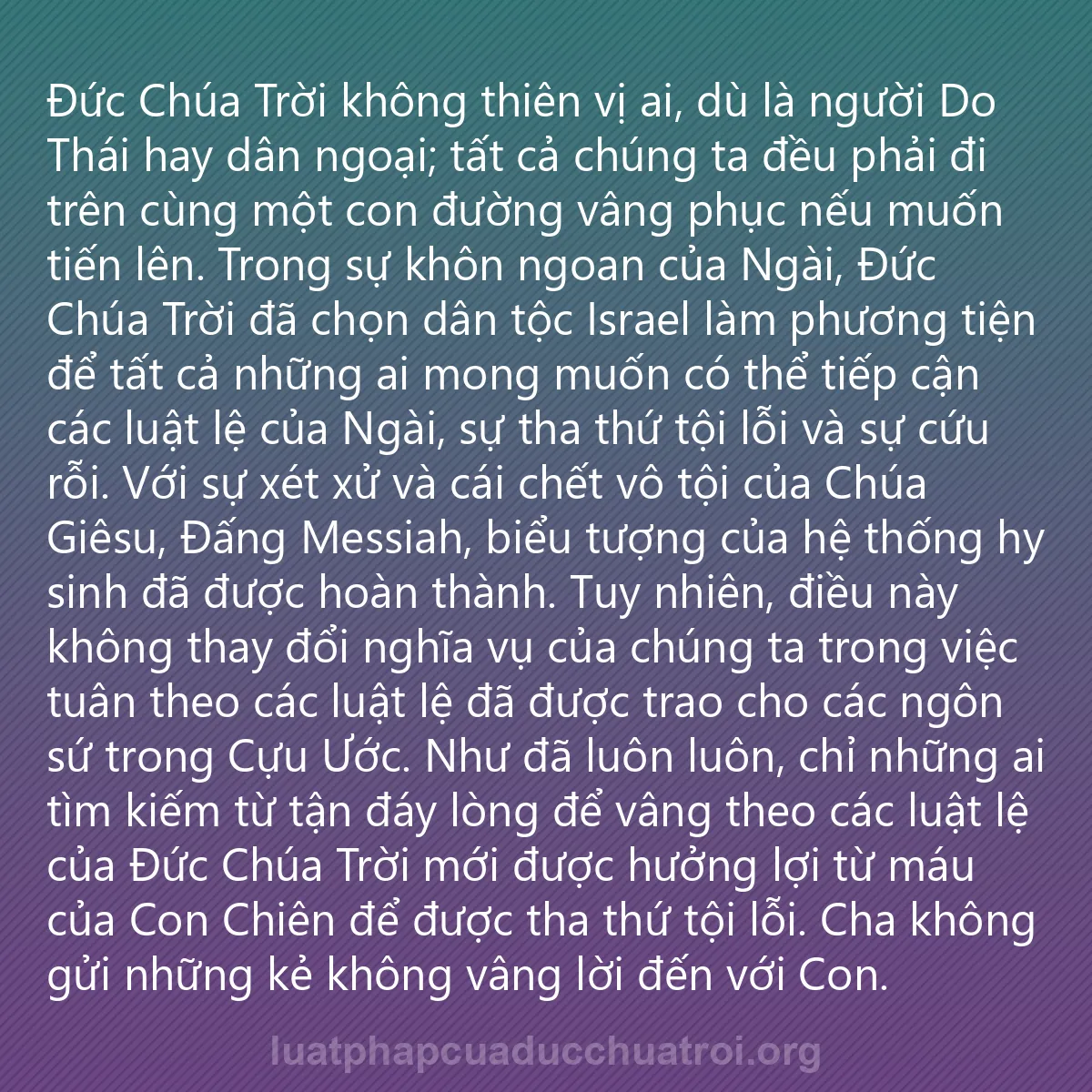 0024 - Bài đăng về Luật pháp của Đức Chúa Trời: Đức Chúa Trời không thiên vị ai, dù là người Do Thái...