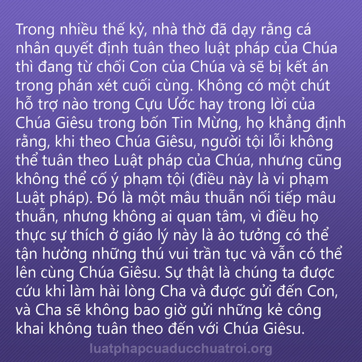 0038 - Bài đăng về Luật pháp của Đức Chúa Trời: Trong nhiều thế kỷ, nhà thờ đã dạy rằng cá nhân quyết...