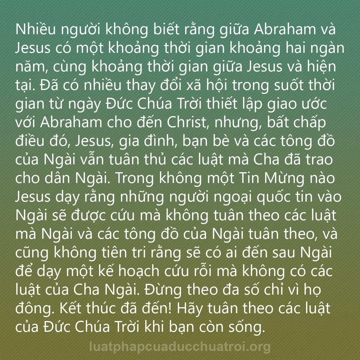 0043 - Bài đăng về Luật pháp của Đức Chúa Trời: Nhiều người không biết rằng giữa Abraham và Jesus...
