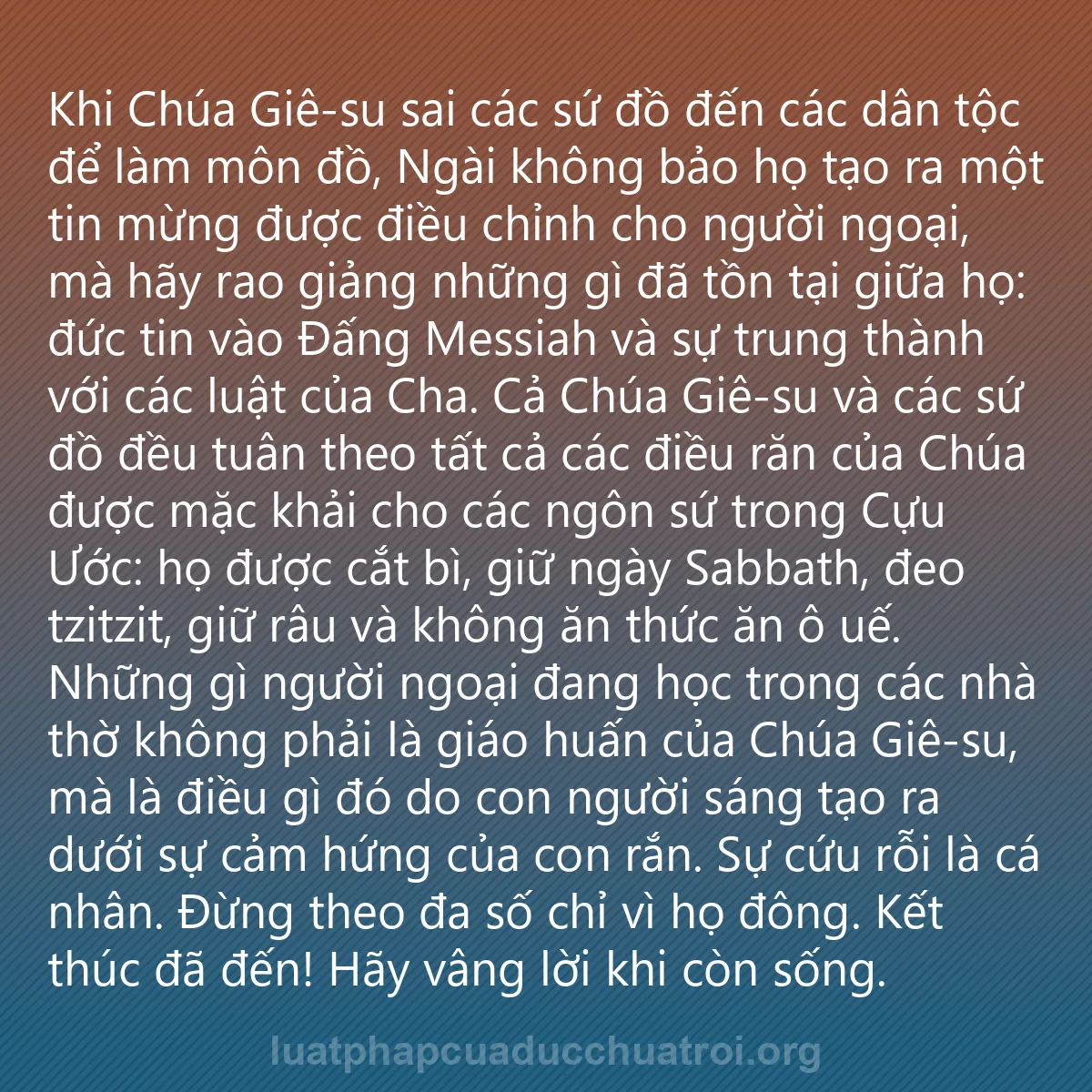 0052 - Bài đăng về Luật pháp của Đức Chúa Trời: Khi Chúa Giê-su sai các sứ đồ đến các dân tộc để làm...