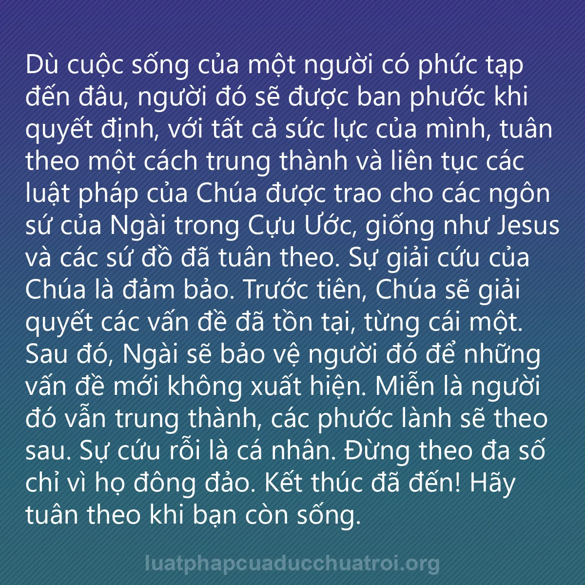 0057 - Bài đăng về Luật pháp của Đức Chúa Trời: Dù cuộc sống của một người có phức tạp đến đâu, người...