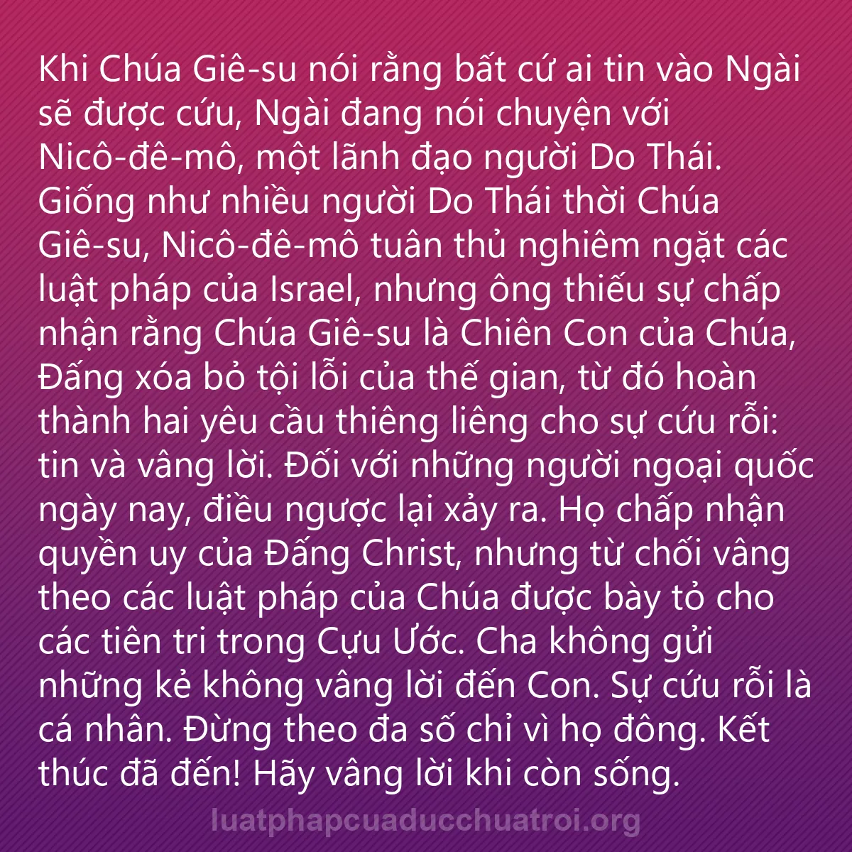 0061 - Bài đăng về Luật pháp của Đức Chúa Trời: Khi Chúa Giê-su nói rằng bất cứ ai tin vào Ngài sẽ...
