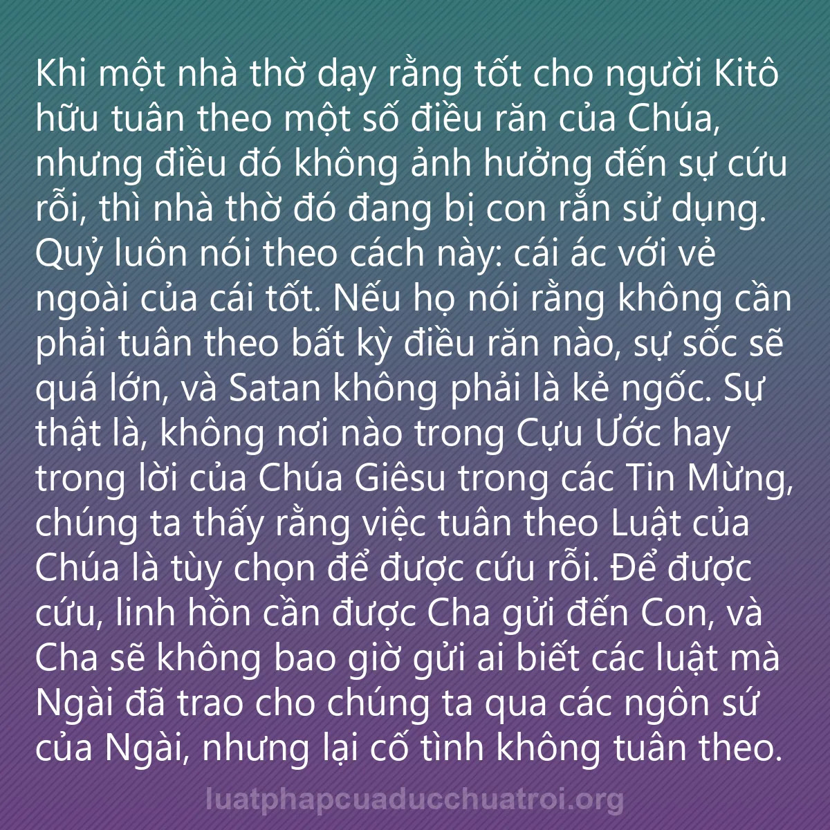 0064 - Bài đăng về Luật pháp của Đức Chúa Trời: Khi một nhà thờ dạy rằng tốt cho người Kitô hữu tuân...