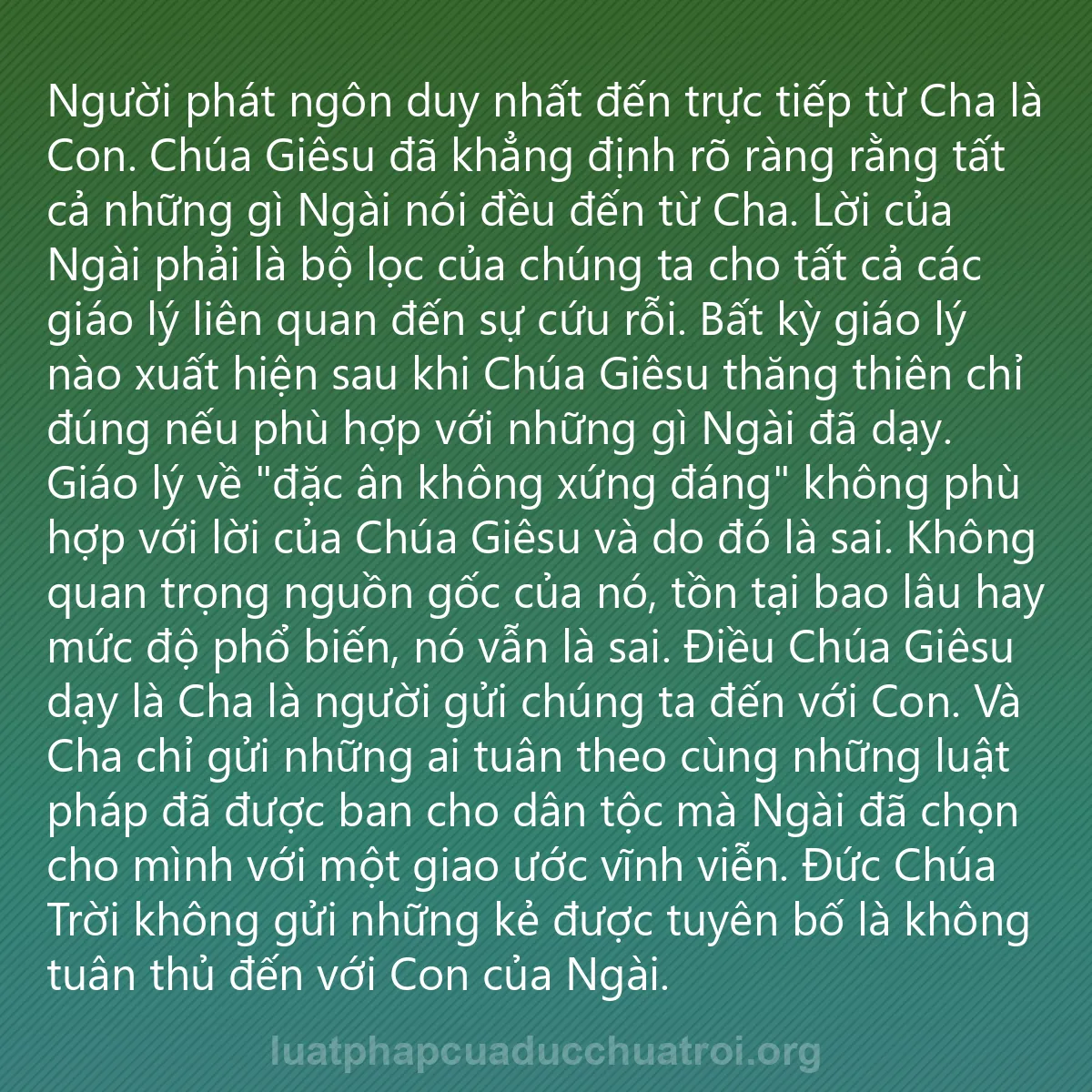0070 - Bài đăng về Luật pháp của Đức Chúa Trời: Người phát ngôn duy nhất đến trực tiếp từ Cha là Con....