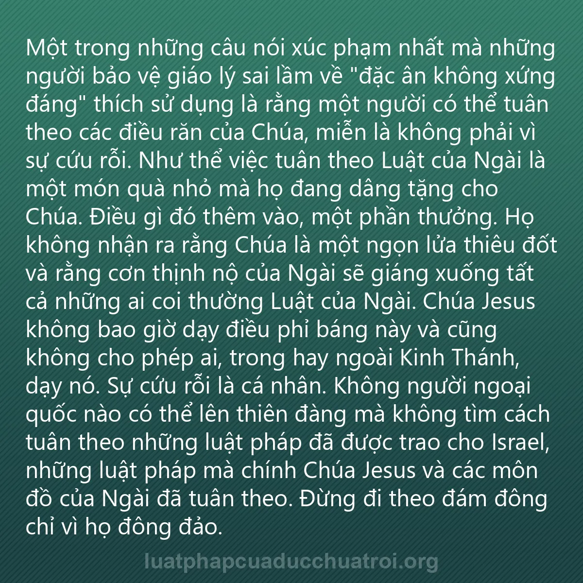 0080 - Bài đăng về Luật pháp của Đức Chúa Trời: Một trong những câu nói xúc phạm nhất mà những người...