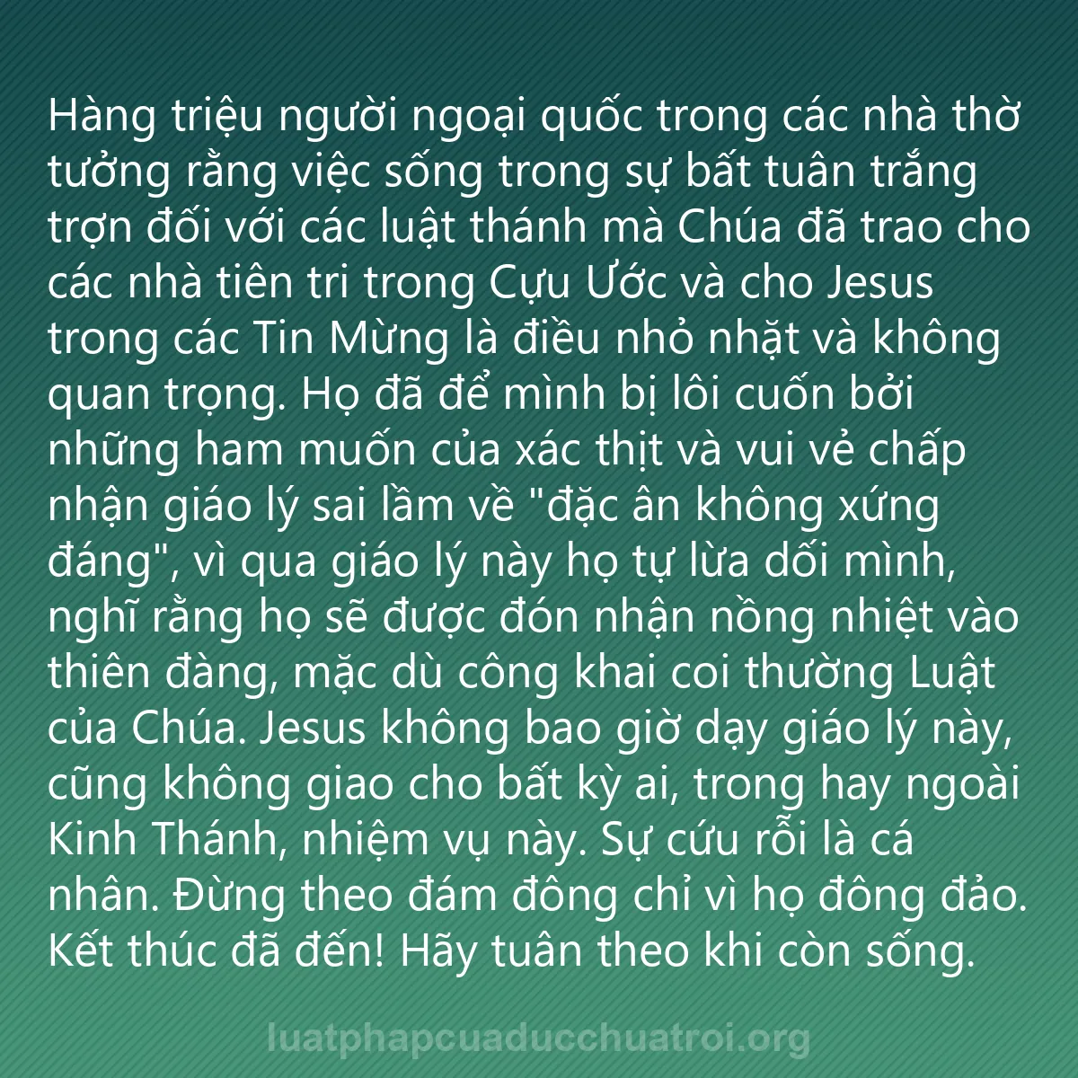 0085 - Bài đăng về Luật pháp của Đức Chúa Trời: Hàng triệu người ngoại quốc trong các nhà thờ tưởng...