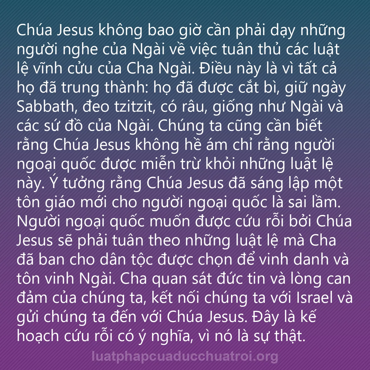 0094 - Bài đăng về Luật pháp của Đức Chúa Trời: Chúa Jesus không bao giờ cần phải dạy những người...