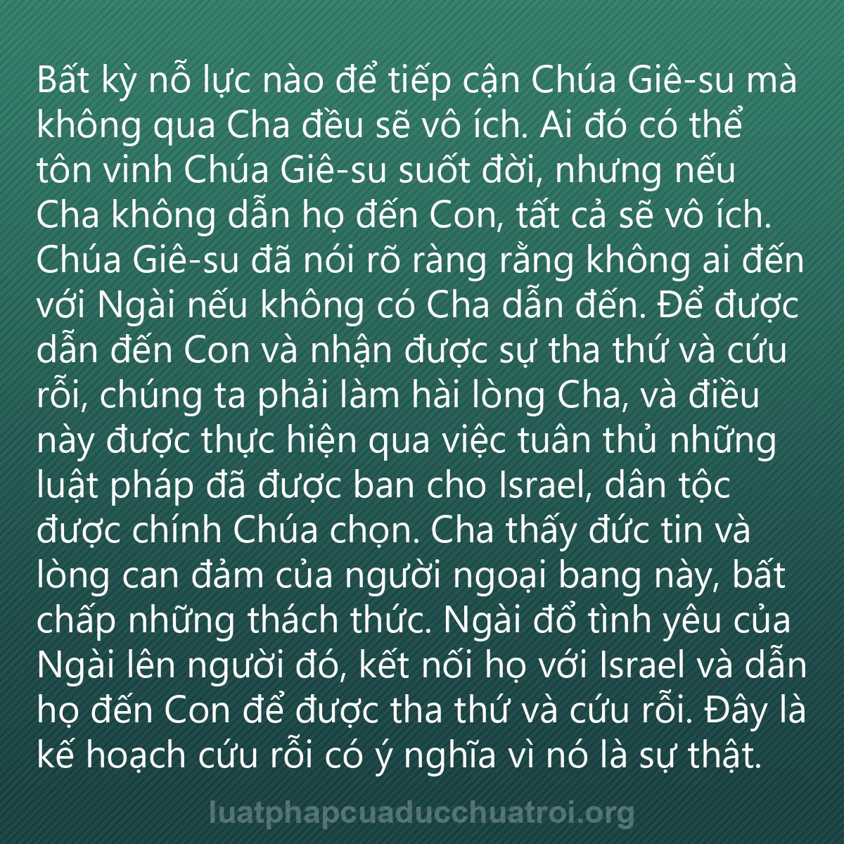 0100 - Bài đăng về Luật pháp của Đức Chúa Trời: Bất kỳ nỗ lực nào để tiếp cận Chúa Giê-su mà không...