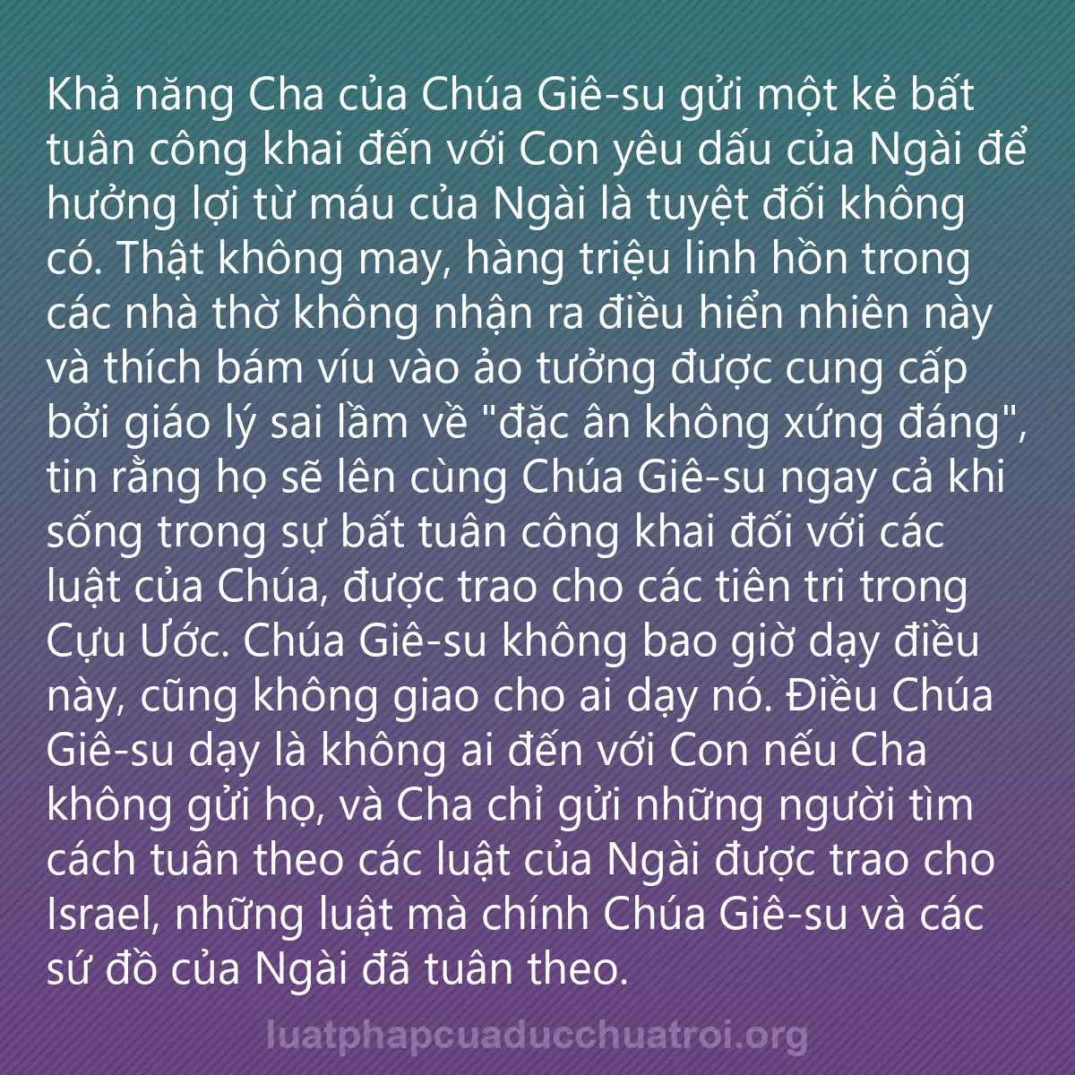 0104 - Bài đăng về Luật pháp của Đức Chúa Trời: Khả năng Cha của Chúa Giê-su gửi một kẻ bất tuân công...