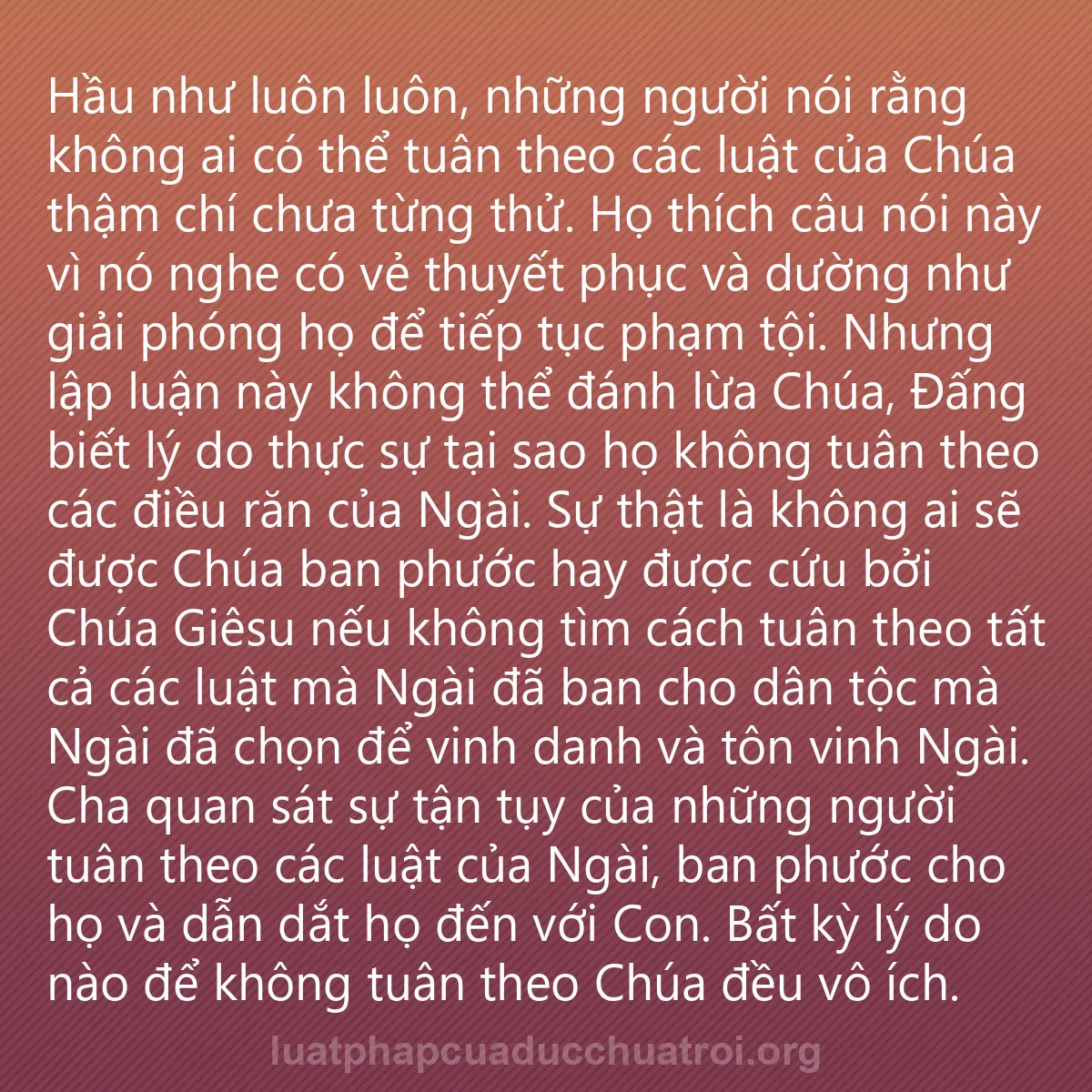 0106 - Bài đăng về Luật pháp của Đức Chúa Trời: Hầu như luôn luôn, những người nói rằng không ai có...