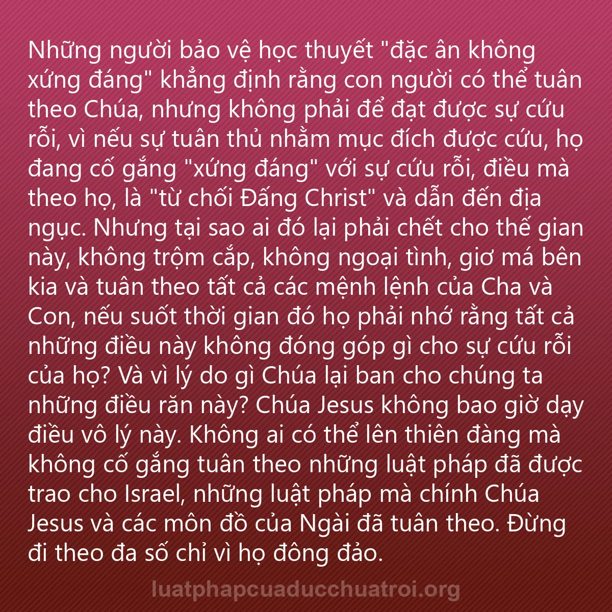 0119 - Bài đăng về Luật pháp của Đức Chúa Trời: Những người bảo vệ học thuyết "đặc ân không xứng đáng"...