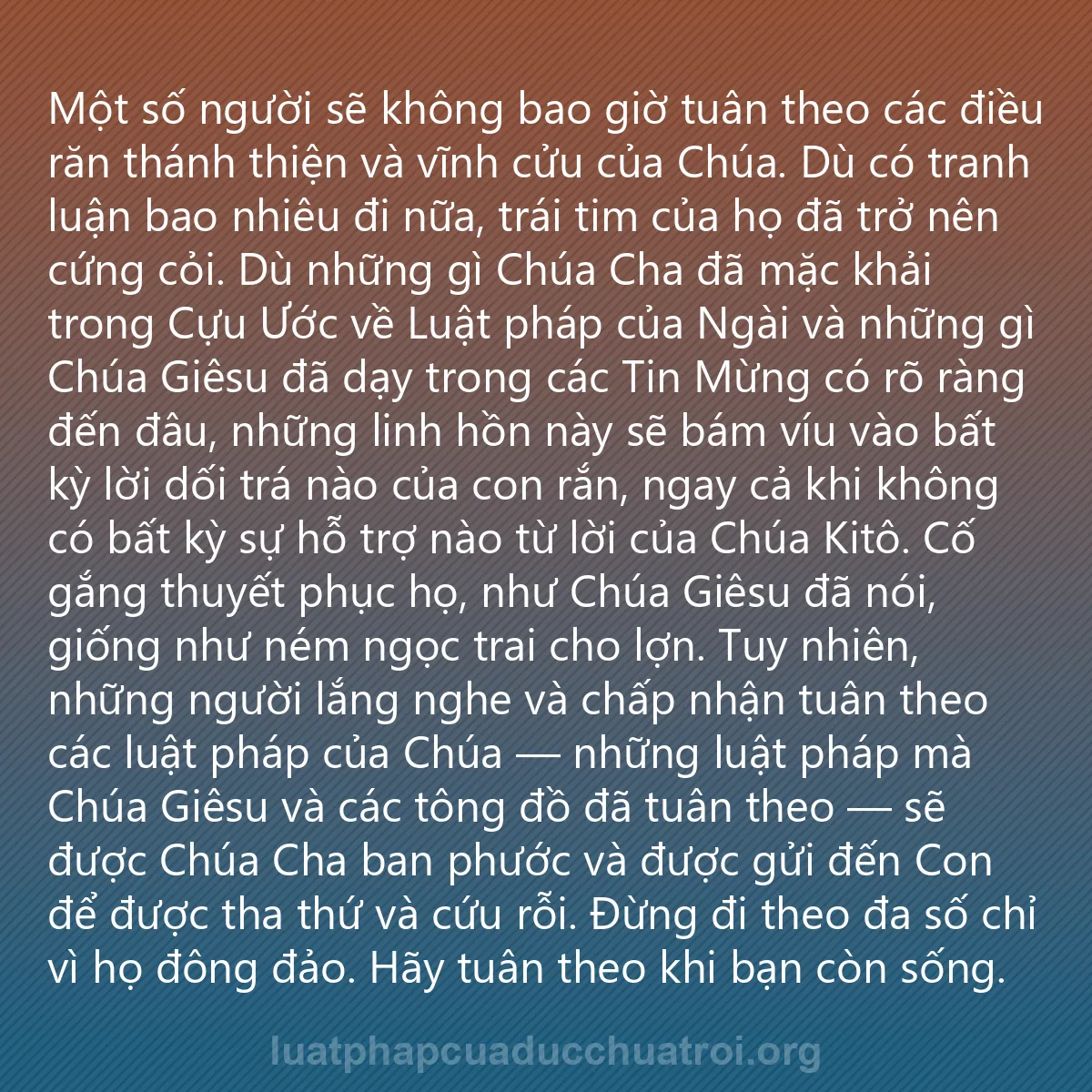 0132 - Bài đăng về Luật pháp của Đức Chúa Trời: Một số người sẽ không bao giờ tuân theo các điều răn...