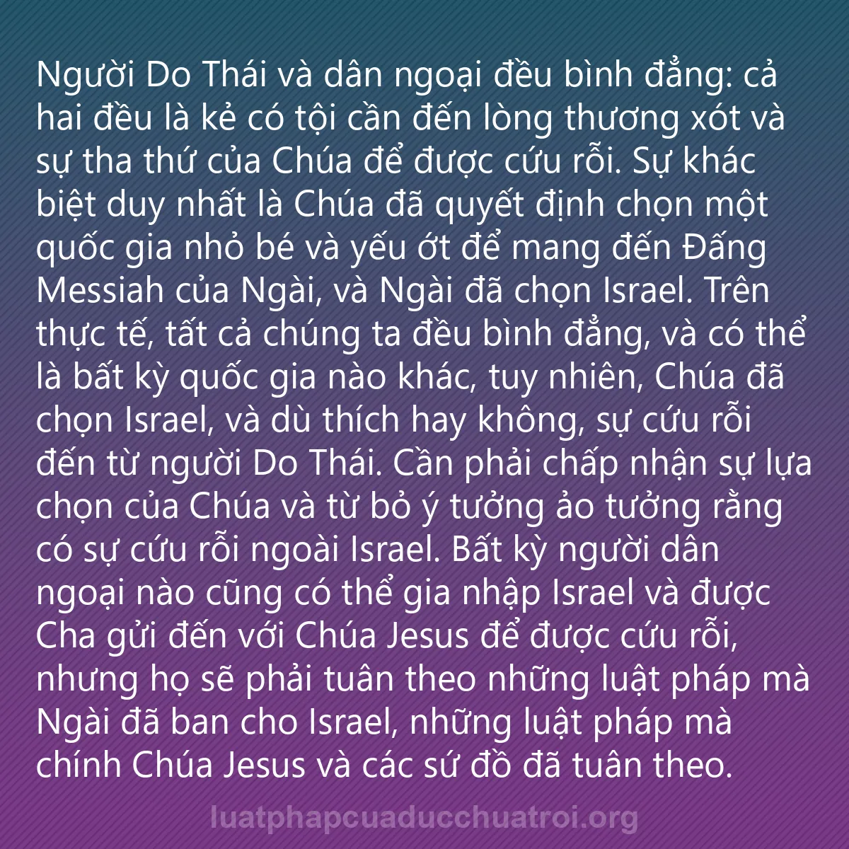 0134 - Bài đăng về Luật pháp của Đức Chúa Trời: Người Do Thái và dân ngoại đều bình đẳng: cả hai đều...