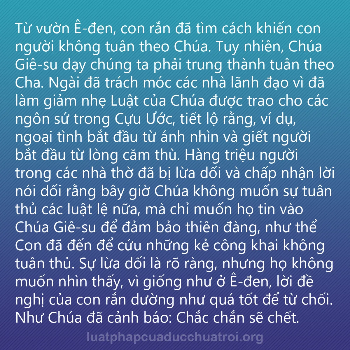 0135 - Bài đăng về Luật pháp của Đức Chúa Trời: Từ vườn Ê-đen, con rắn đã tìm cách khiến con người...