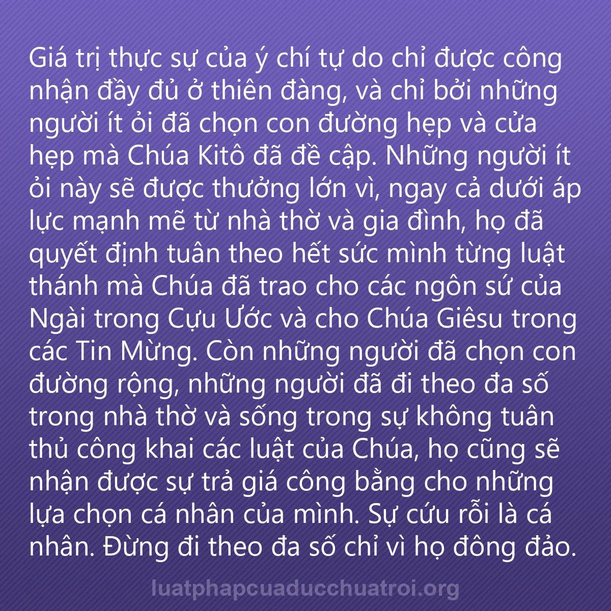 0138 - Bài đăng về Luật pháp của Đức Chúa Trời: Giá trị thực sự của ý chí tự do chỉ được công nhận...