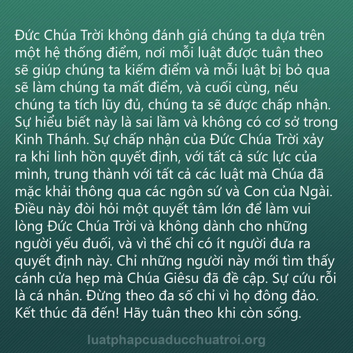 0140 - Bài đăng về Luật pháp của Đức Chúa Trời: Đức Chúa Trời không đánh giá chúng ta dựa trên một...