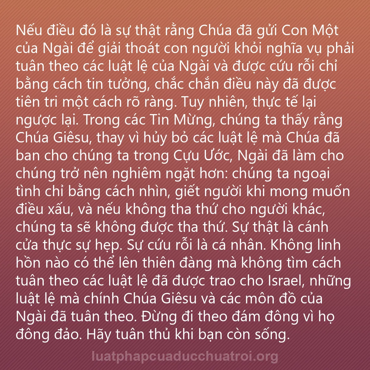 0146 - Bài đăng về Luật pháp của Đức Chúa Trời: Nếu điều đó là sự thật rằng Chúa đã gửi Con Một của...