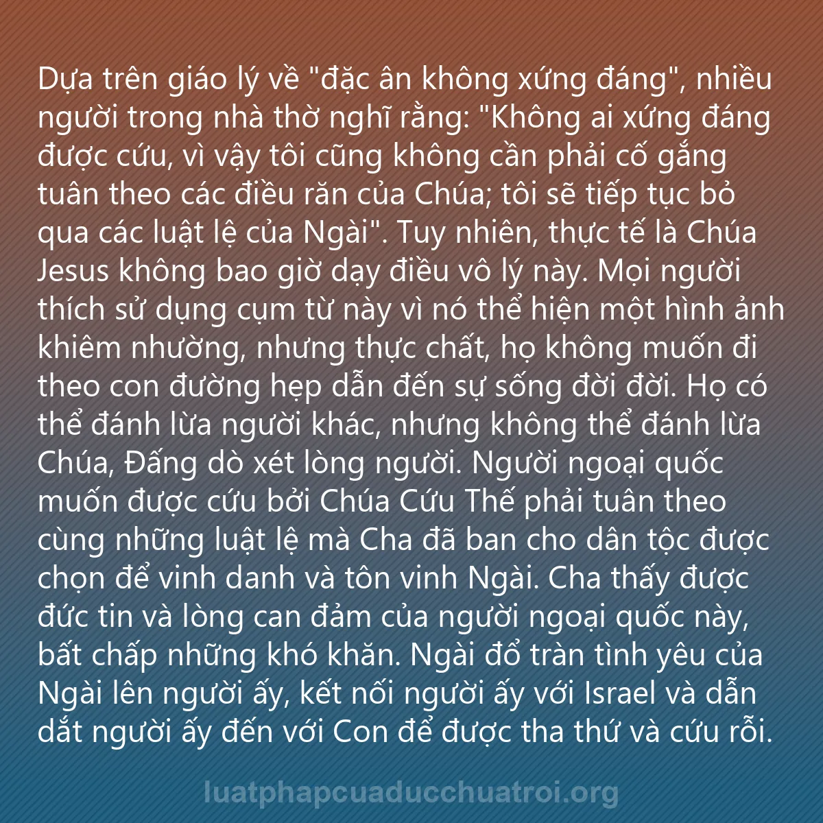 0152 - Bài đăng về Luật pháp của Đức Chúa Trời: Dựa trên giáo lý về "đặc ân không xứng đáng", nhiều...