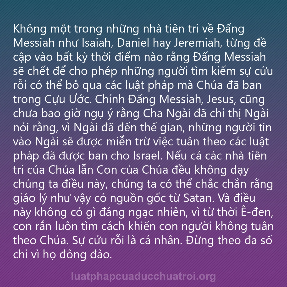 0154 - Bài đăng về Luật pháp của Đức Chúa Trời: Không một trong những nhà tiên tri về Đấng Messiah...