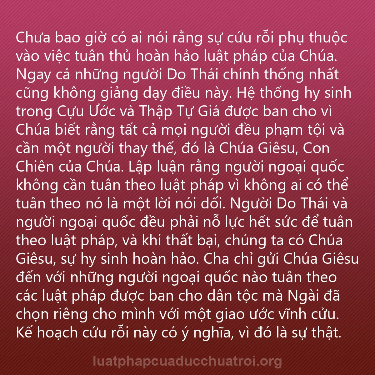 0159 - Bài đăng về Luật pháp của Đức Chúa Trời: Chưa bao giờ có ai nói rằng sự cứu rỗi phụ thuộc vào...