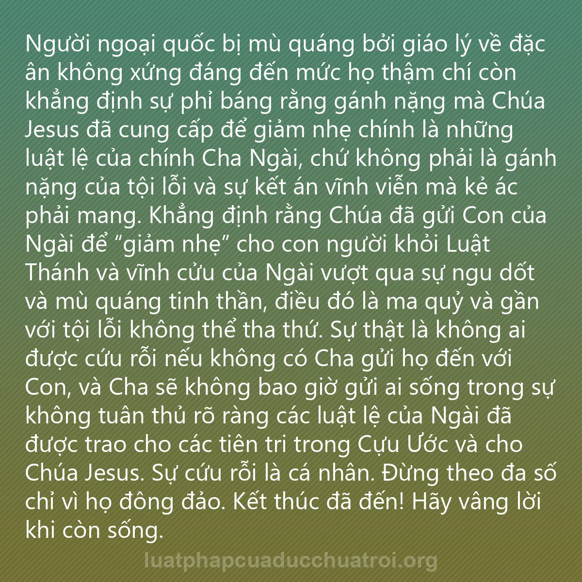 0163 - Bài đăng về Luật pháp của Đức Chúa Trời: Người ngoại quốc bị mù quáng bởi giáo lý về đặc ân...