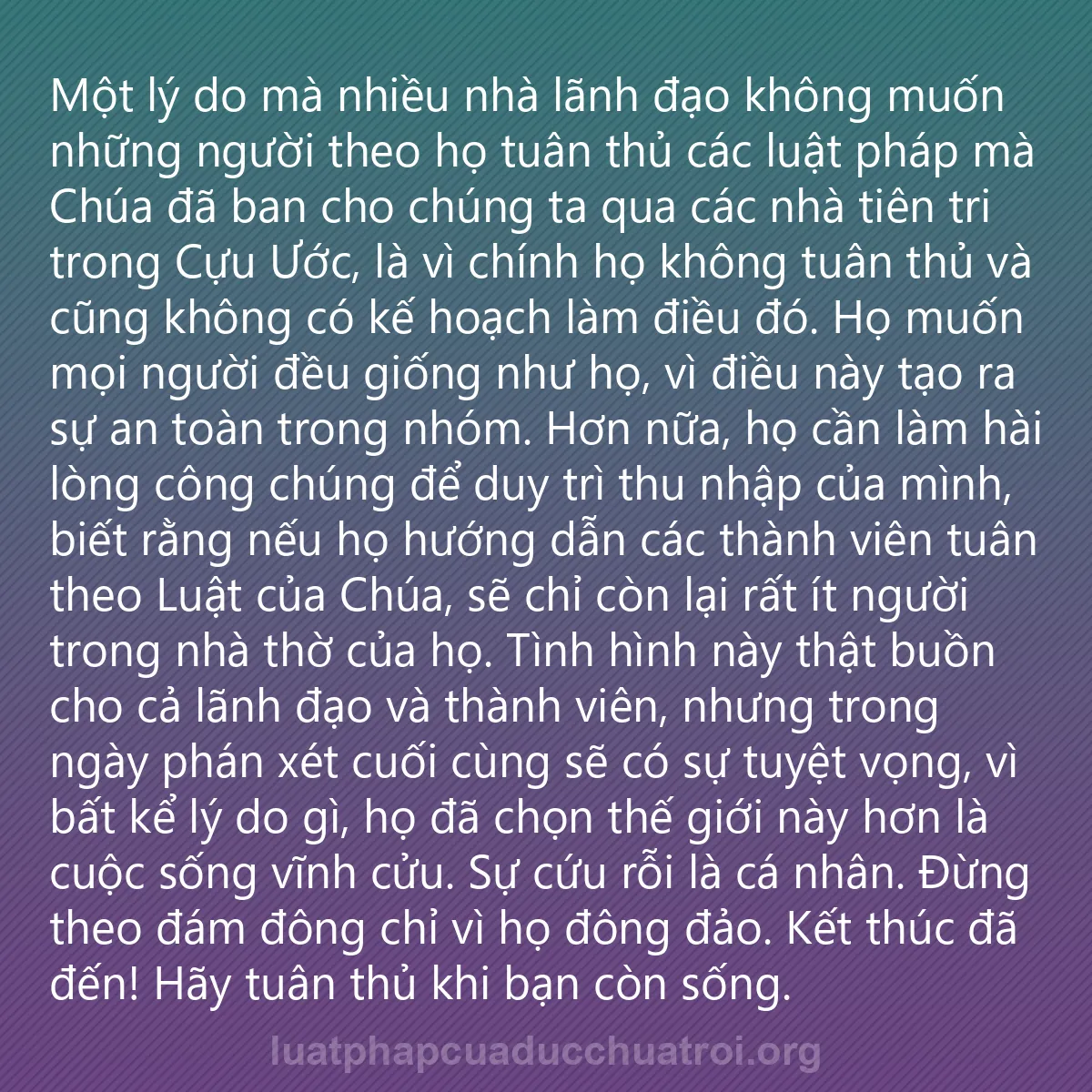 0164 - Bài đăng về Luật pháp của Đức Chúa Trời: Một lý do mà nhiều nhà lãnh đạo không muốn những người...