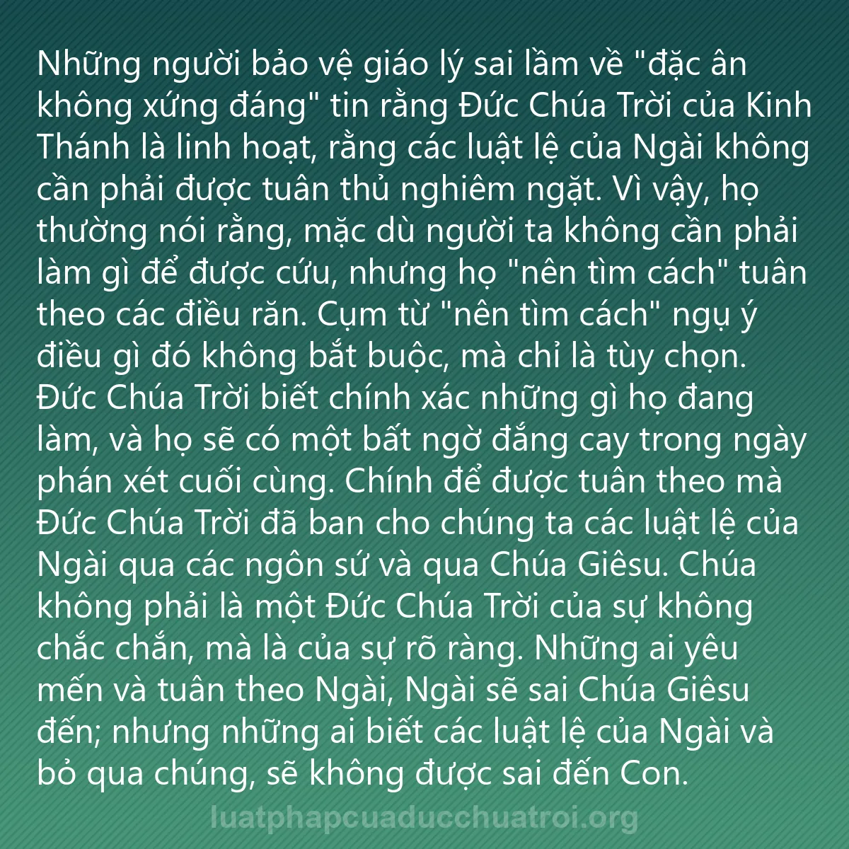 0165 - Bài đăng về Luật pháp của Đức Chúa Trời: Những người bảo vệ giáo lý sai lầm về "đặc ân không...