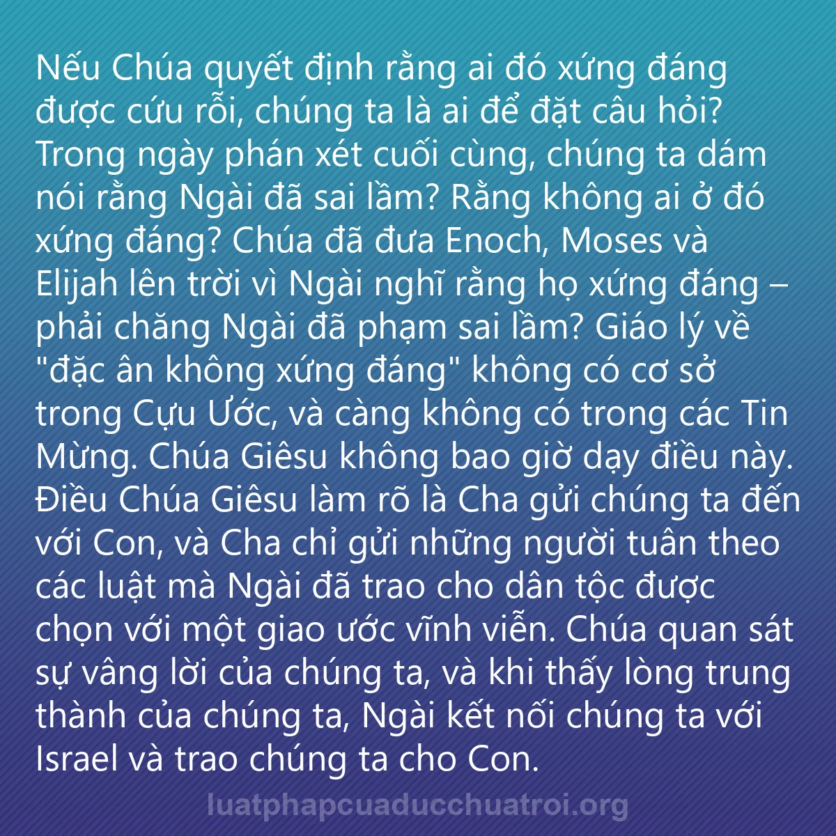 0175 - Bài đăng về Luật pháp của Đức Chúa Trời: Nếu Chúa quyết định rằng ai đó xứng đáng được cứu...