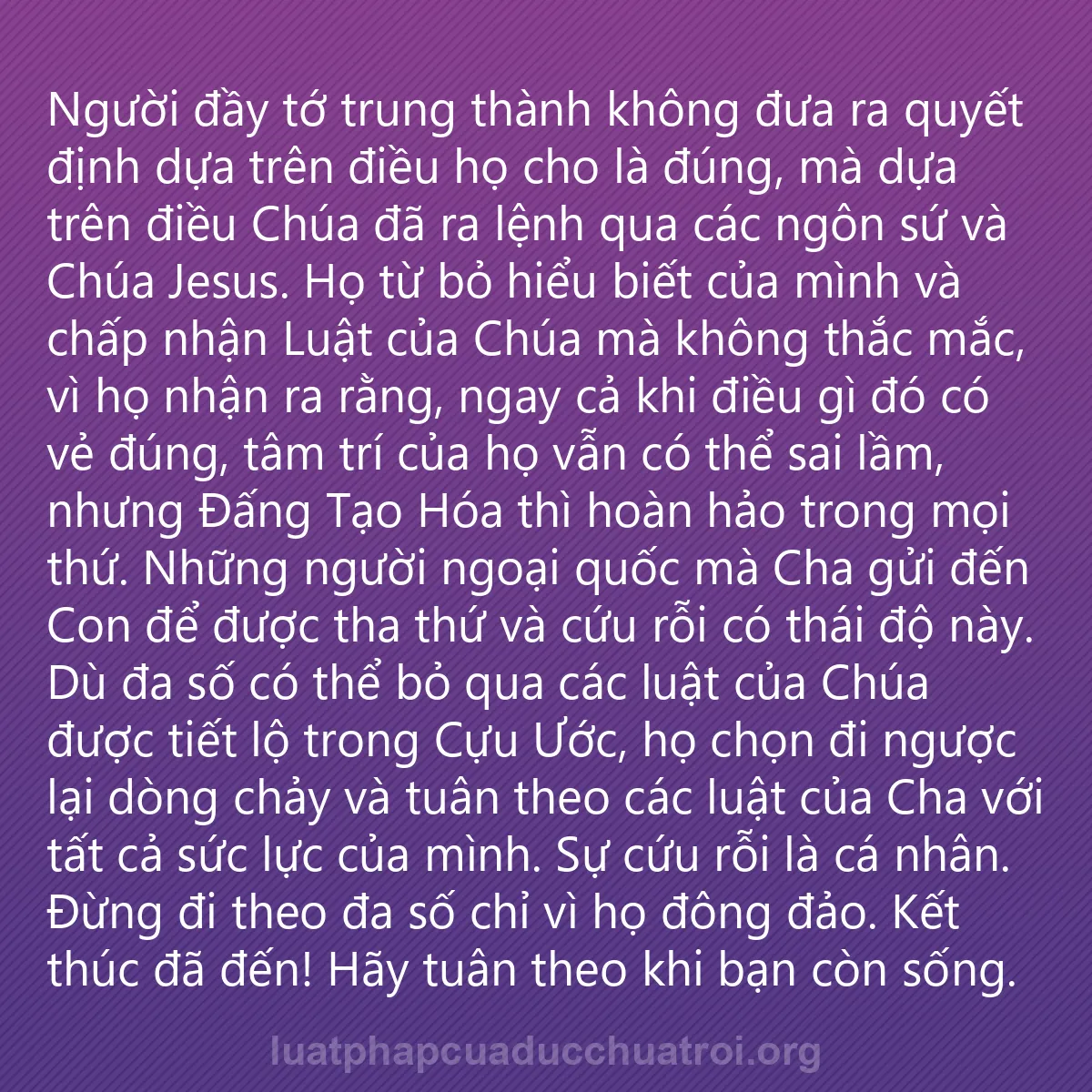 0191 - Bài đăng về Luật pháp của Đức Chúa Trời: Người đầy tớ trung thành không đưa ra quyết định dựa...