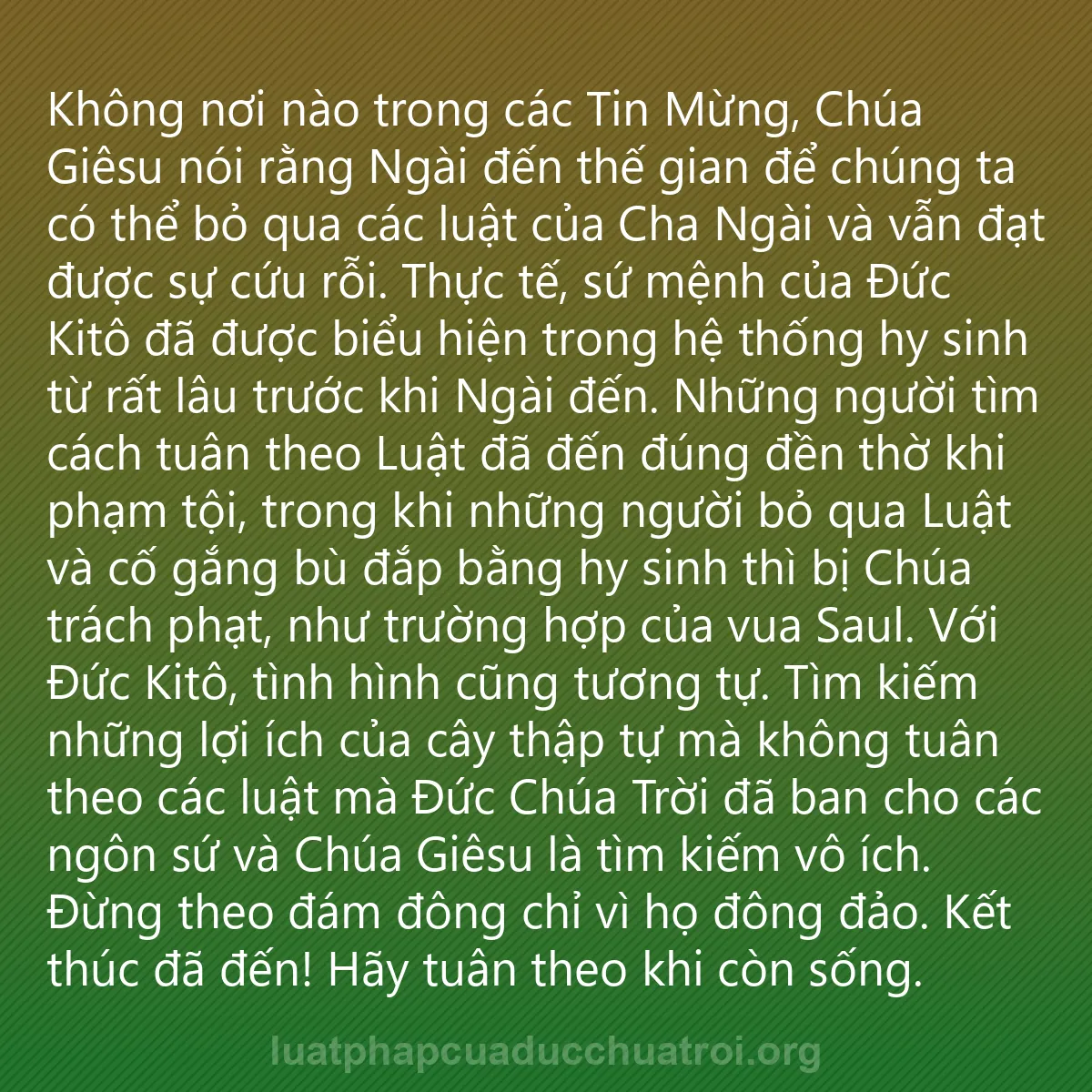 0196 - Bài đăng về Luật pháp của Đức Chúa Trời: Không nơi nào trong các Tin Mừng, Chúa Giêsu nói rằng...