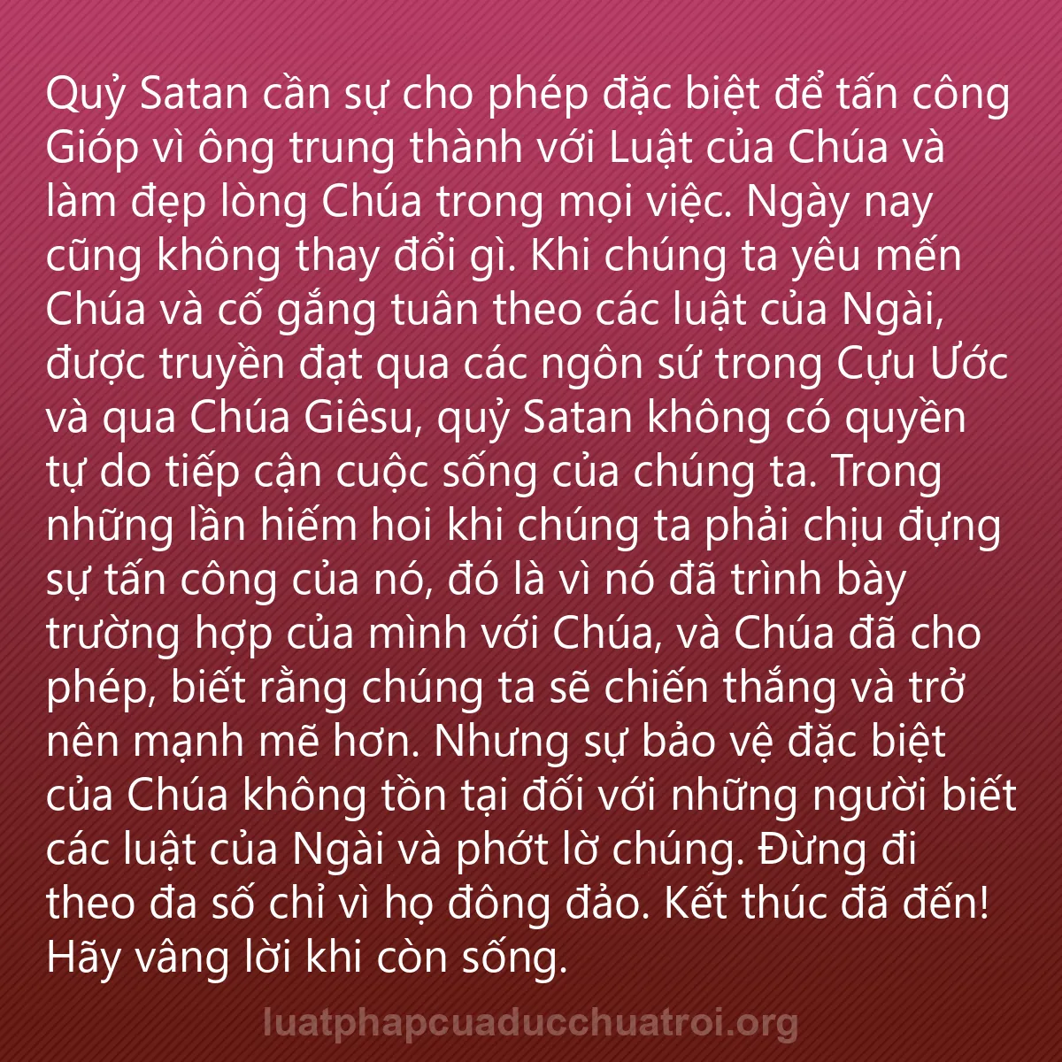 0199 - Bài đăng về Luật pháp của Đức Chúa Trời: Quỷ Satan cần sự cho phép đặc biệt để tấn công Gióp...