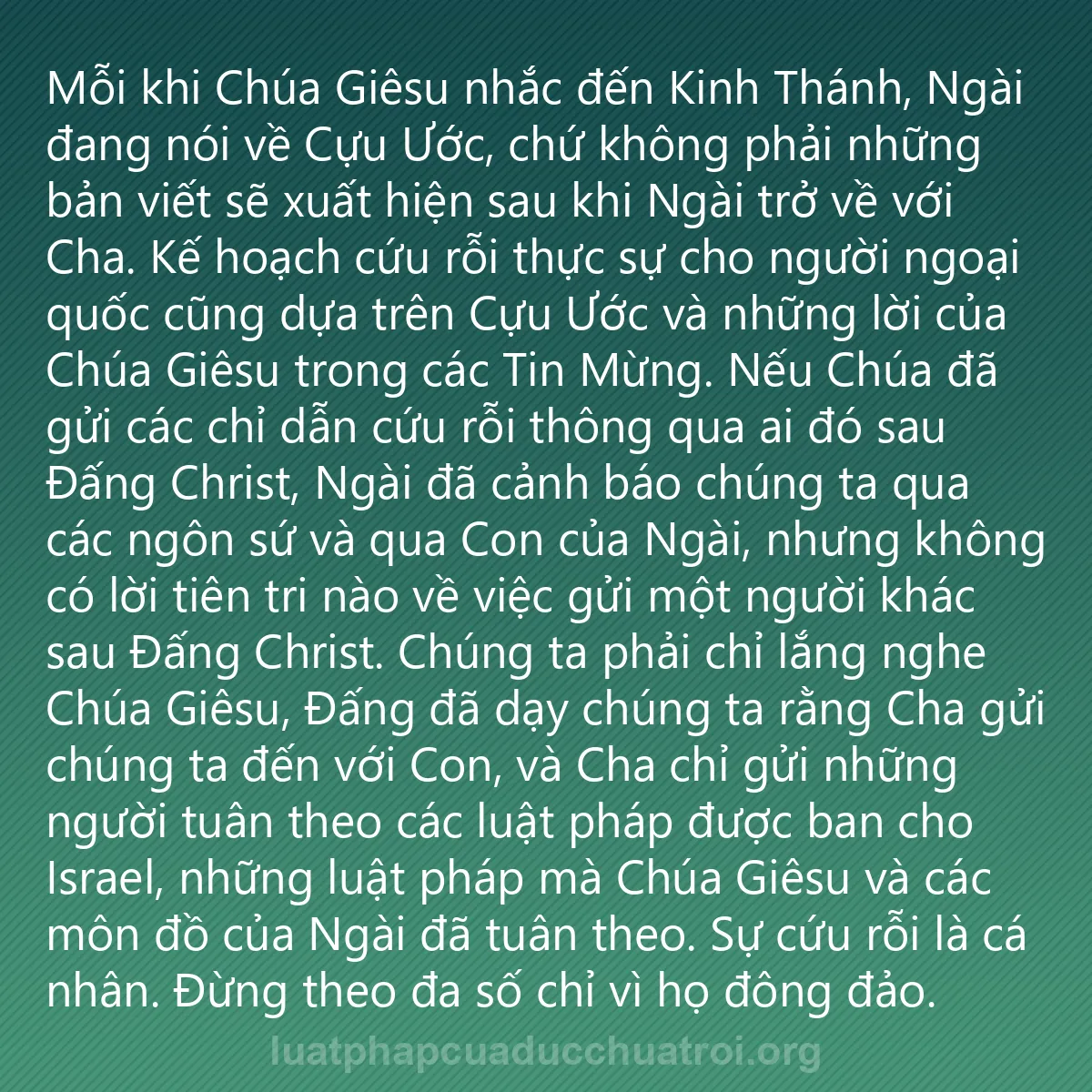 0205 - Bài đăng về Luật pháp của Đức Chúa Trời: Mỗi khi Chúa Giêsu nhắc đến Kinh Thánh, Ngài đang...