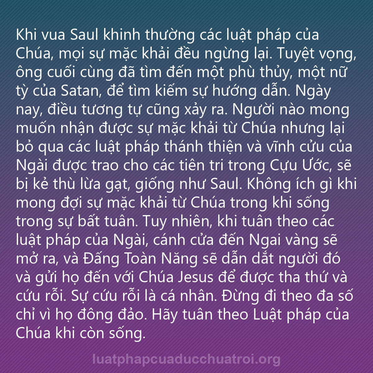 0214 - Bài đăng về Luật pháp của Đức Chúa Trời: Khi vua Saul khinh thường các luật pháp của Chúa,...