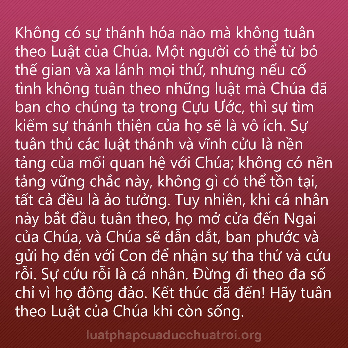 0219 - Bài đăng về Luật pháp của Đức Chúa Trời: Không có sự thánh hóa nào mà không tuân theo Luật...