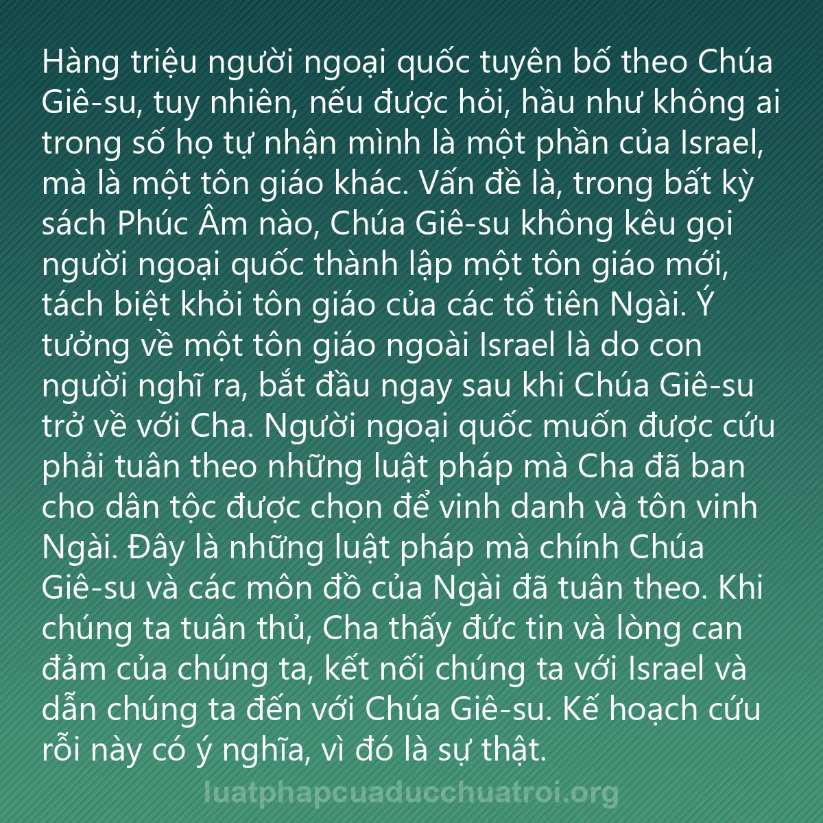 0225 - Bài đăng về Luật pháp của Đức Chúa Trời: Hàng triệu người ngoại quốc tuyên bố theo Chúa Giê-su,...