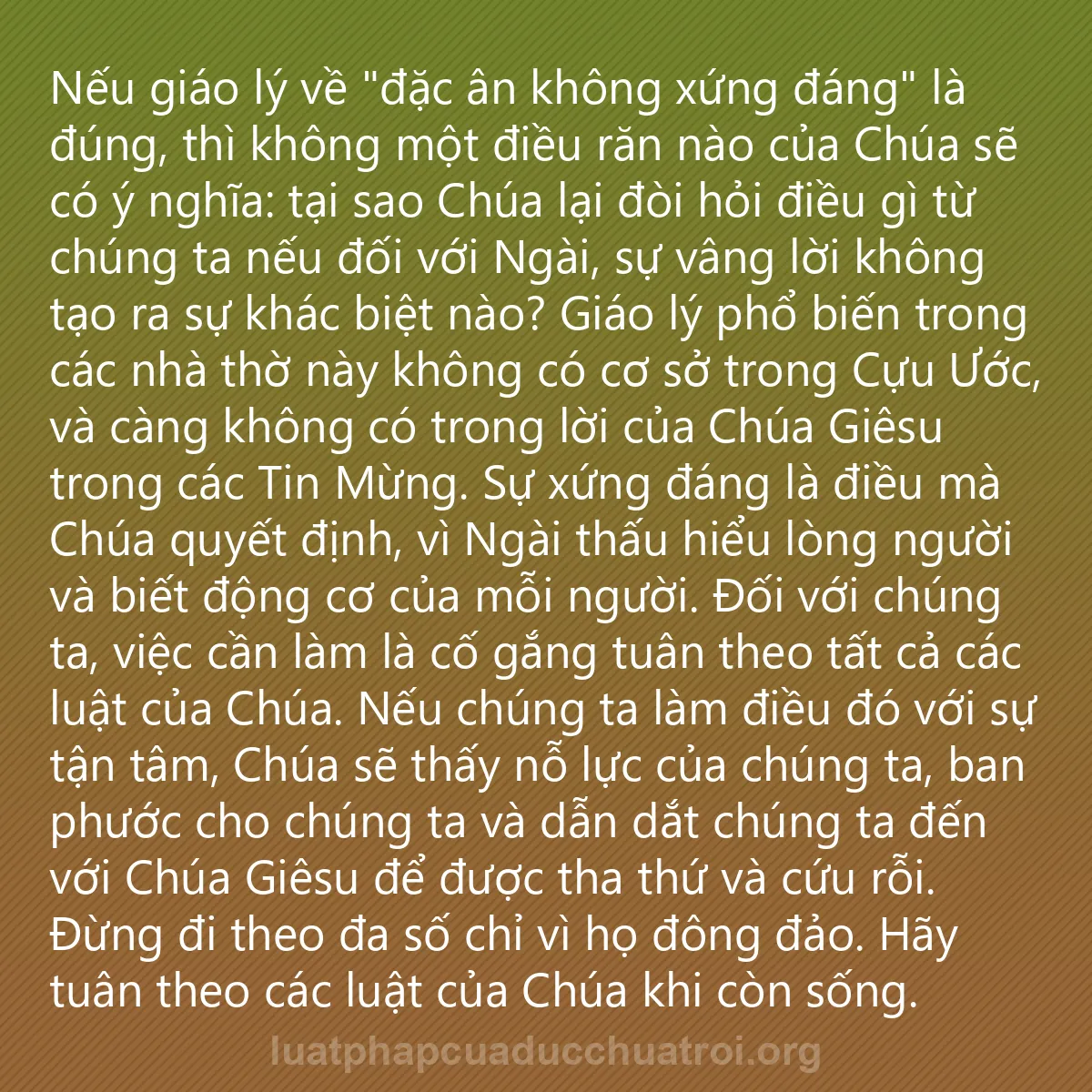 0229 - Bài đăng về Luật pháp của Đức Chúa Trời: Nếu giáo lý về "đặc ân không xứng đáng" là đúng, thì...