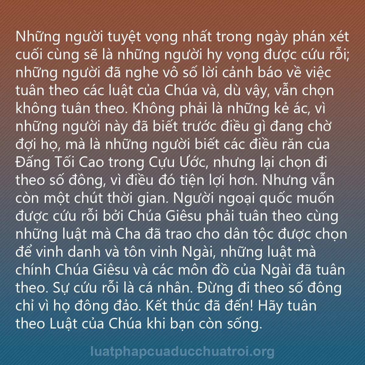 0232 - Bài đăng về Luật pháp của Đức Chúa Trời: Những người tuyệt vọng nhất trong ngày phán xét cuối...