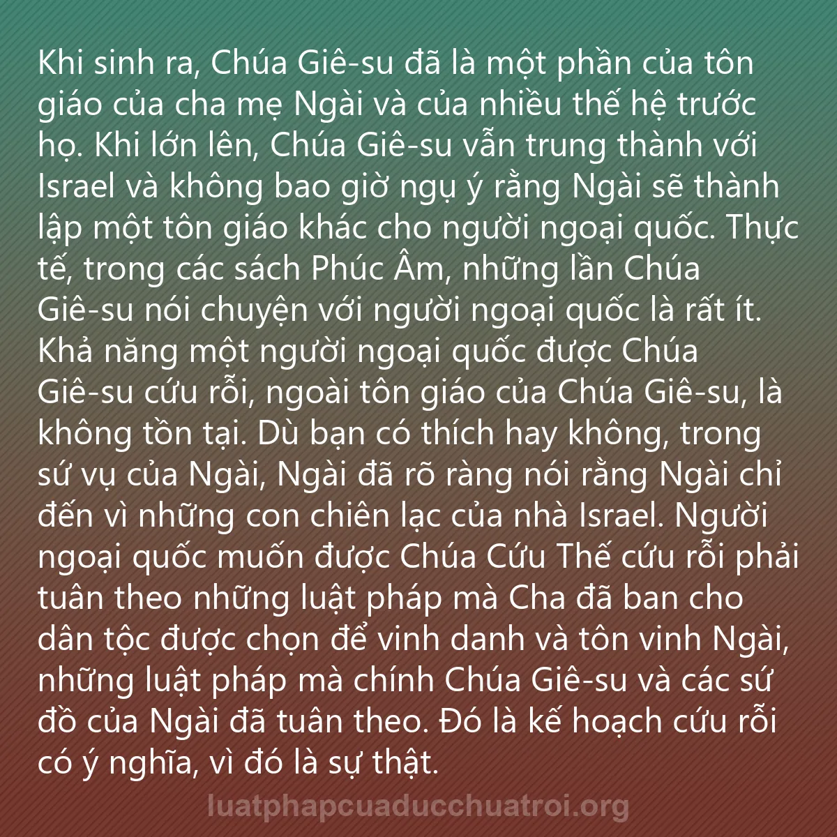 0233 - Bài đăng về Luật pháp của Đức Chúa Trời: Khi sinh ra, Chúa Giê-su đã là một phần của tôn giáo...