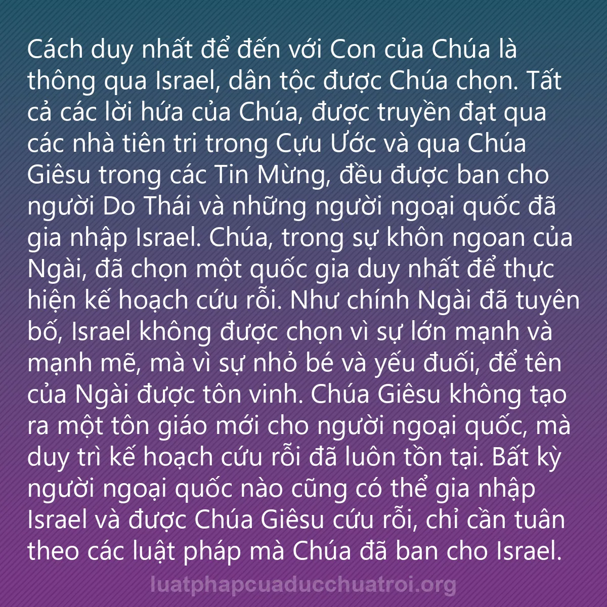 0234 - Bài đăng về Luật pháp của Đức Chúa Trời: Cách duy nhất để đến với Con của Chúa là thông qua...