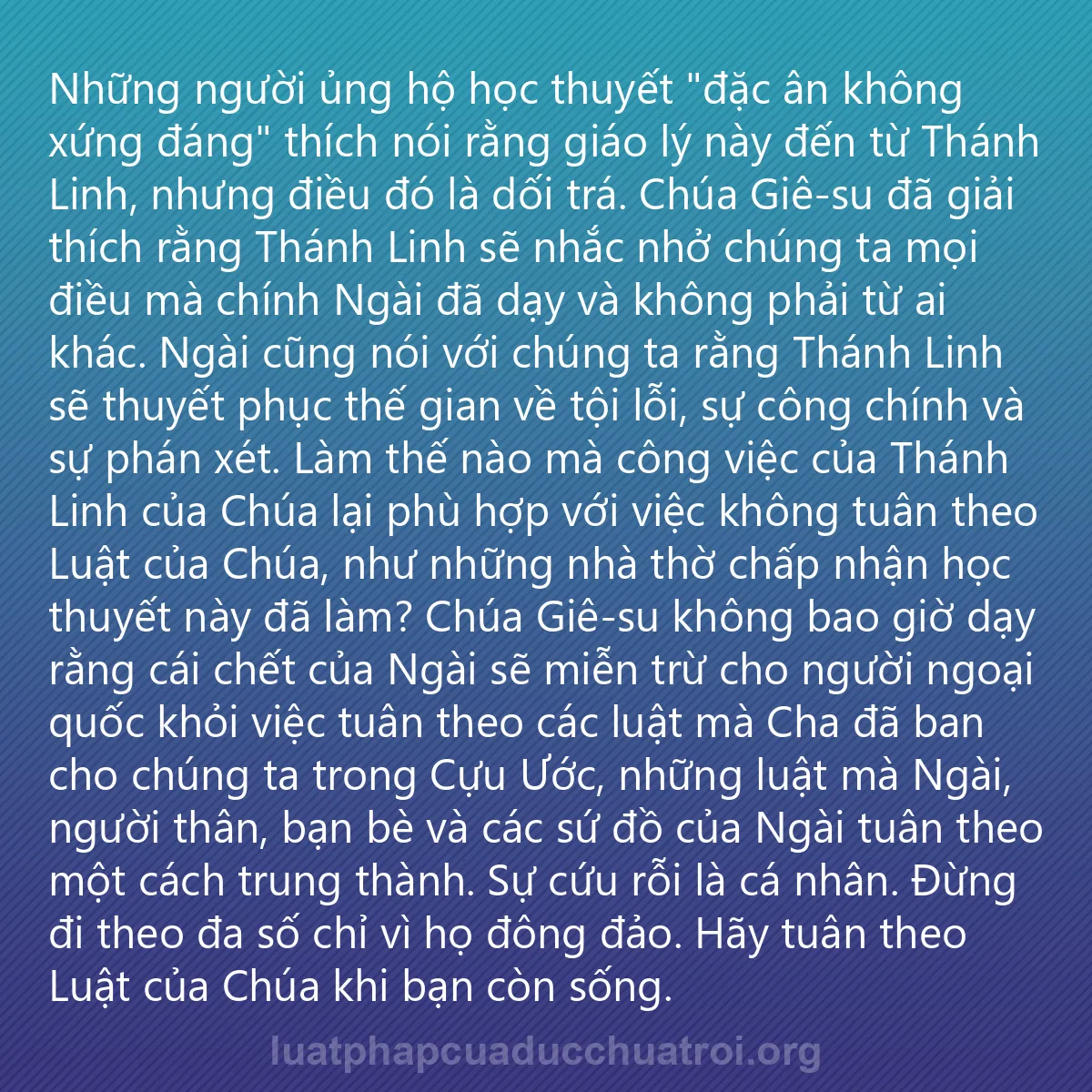 0235 - Bài đăng về Luật pháp của Đức Chúa Trời: Những người ủng hộ học thuyết "đặc ân không xứng đáng"...