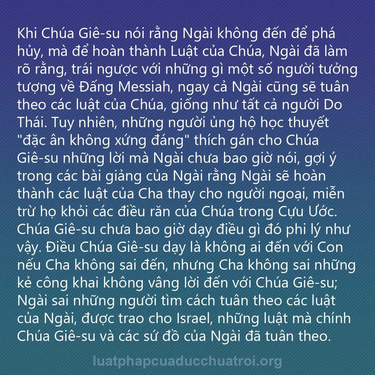 0237 - Bài đăng về Luật pháp của Đức Chúa Trời: Khi Chúa Giê-su nói rằng Ngài không đến để phá hủy,...
