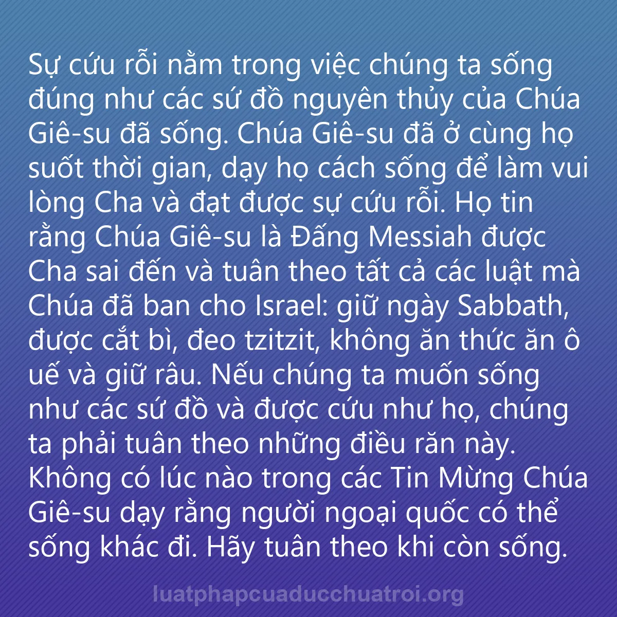 0247 - Bài đăng về Luật pháp của Đức Chúa Trời: Sự cứu rỗi nằm trong việc chúng ta sống đúng như các...