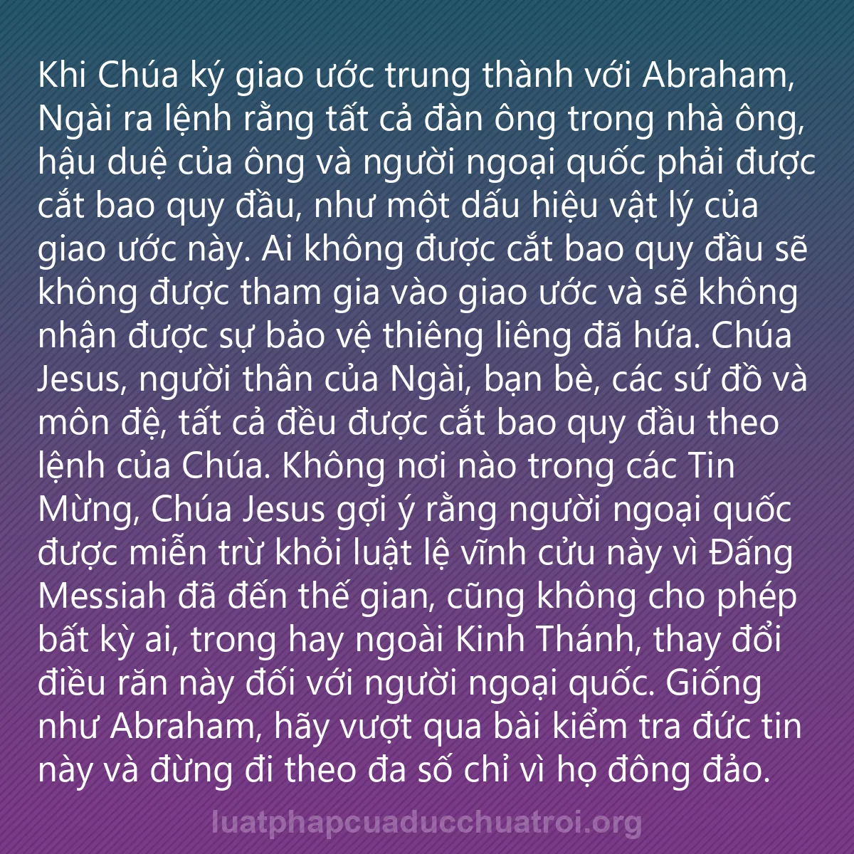 0254 - Bài đăng về Luật pháp của Đức Chúa Trời: Khi Chúa ký giao ước trung thành với Abraham, Ngài...