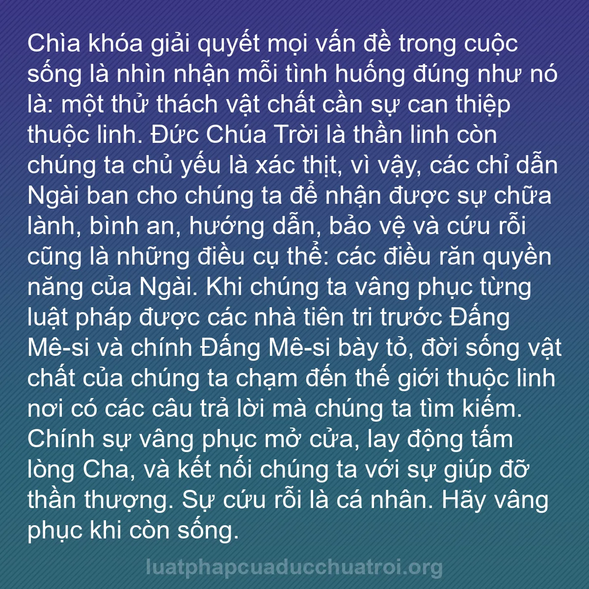 b0017 - Bài đăng về Luật pháp của Đức Chúa Trời: Chìa khóa giải quyết mọi vấn đề trong cuộc sống là nhìn nhận...