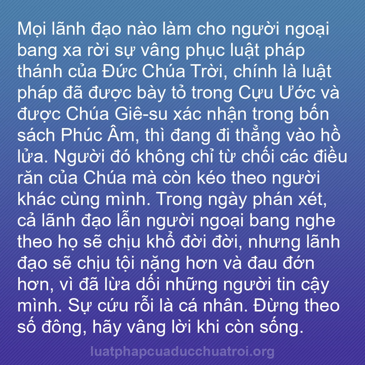 b0027 - Bài đăng về Luật pháp của Đức Chúa Trời: Mọi lãnh đạo nào làm cho người ngoại bang xa rời sự vâng phục...